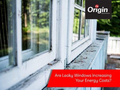 Origin - Are Leaky Windows Increasing Your Energy Costs